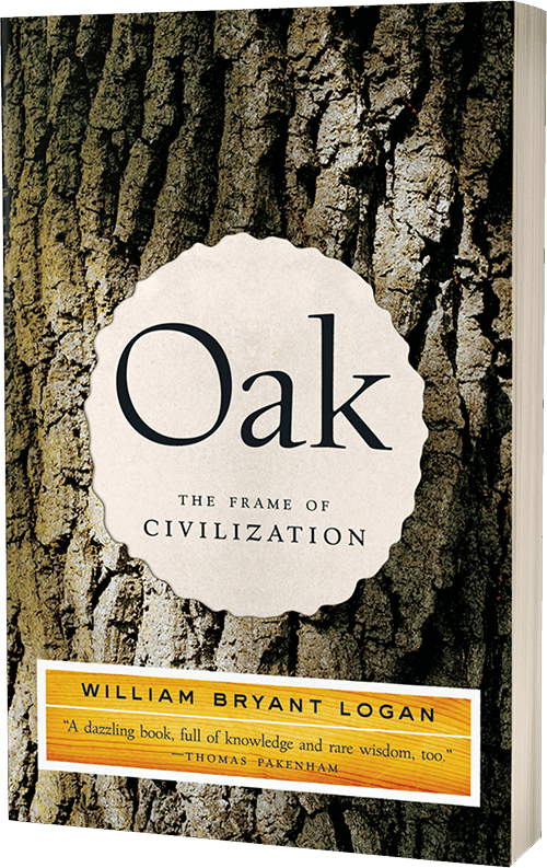 Oak: The Frame of Civilization